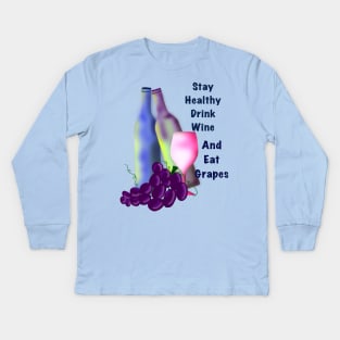 Drink Wine and Eat Grapes Kids Long Sleeve T-Shirt